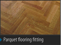 Parquet flooring fitting | Flooring Services